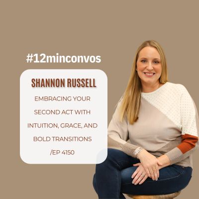 Shannon Rouse Shannon Russell: Embracing Your Second Act with Intuition,